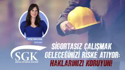 Sigortasız Çalışmanın Tehlikeleri! Geleceğinizi Korumak İçin Haklarınızı Biliyor musunuz?