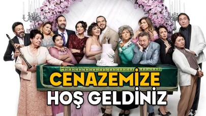 Cenazemize Hoşgeldiniz oyuncuları kim? Cenazemize Hoşgeldiniz filminin konusu ne?